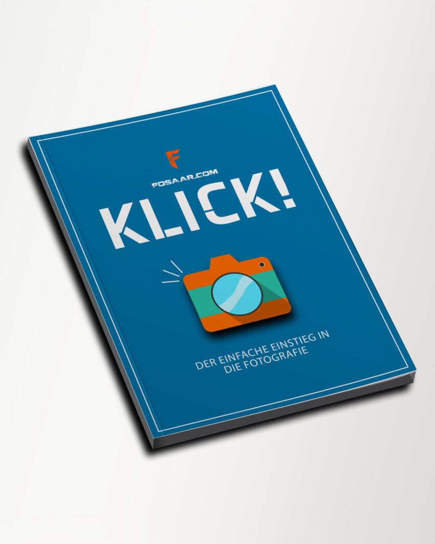 KLICK! - Der einfache Einstieg in die Fotografie